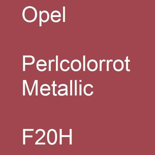 Opel, Perlcolorrot Metallic, F20H.